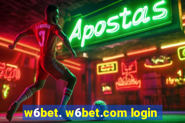 w6bet. w6bet.com login